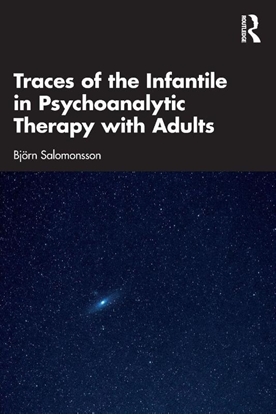 Afbeeldingen van Traces of the Infantile in Psychoanalytic Therapy with Adults