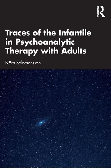 Afbeelding van Traces of the Infantile in Psychoanalytic Therapy with Adults