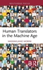 Afbeelding van Routledge Focus on Translation and Interpreting Studies Human Translators in the Machine Age