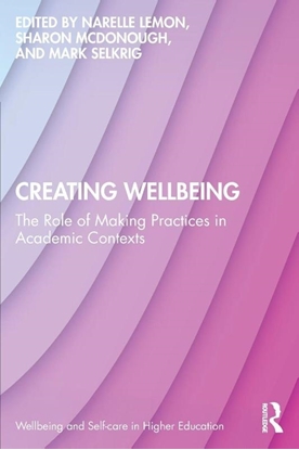 Afbeeldingen van Wellbeing and Self-care in Higher Education Creating Wellbeing