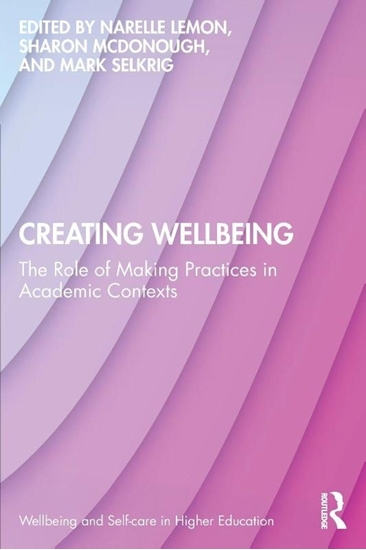 Afbeelding van Wellbeing and Self-care in Higher Education Creating Wellbeing