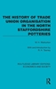 Afbeelding van Routledge Library Editions: Economics and Society The History of Trade Union Organisation in the North Staffordshire Potteries
