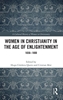 Afbeelding van A Cultural History of Women in Christianity Women in Christianity in the Age of Enlightenment
