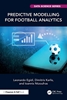 Afbeelding van Chapman & Hall/CRC Data Science Series Predictive Modelling for Football Analytics