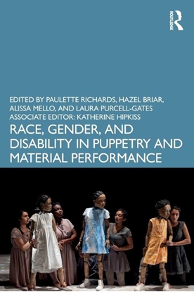 Afbeeldingen van Race, Gender, and Disability in Puppetry and Material Performance