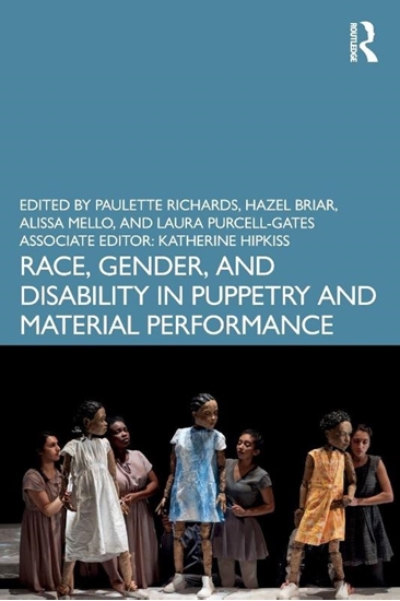 Afbeelding van Race, Gender, and Disability in Puppetry and Material Performance