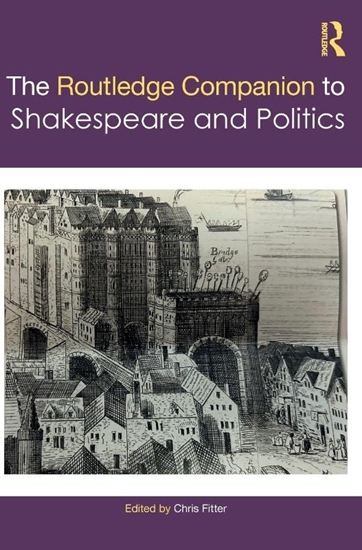 Afbeelding van Routledge Literature Companions The Routledge Companion to Shakespeare and Politics
