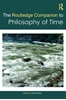 Afbeelding van Routledge Philosophy Companions The Routledge Companion to Philosophy of Time