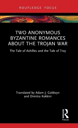 Afbeeldingen van Routledge Research in Byzantine Studies Two Anonymous Byzantine Romances about the Trojan War