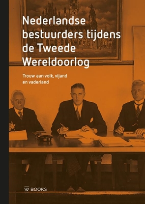 Afbeeldingen van Nederlandse bestuurders tijdens de Tweede Wereldoorlog