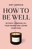 Afbeelding van How to Be Well
