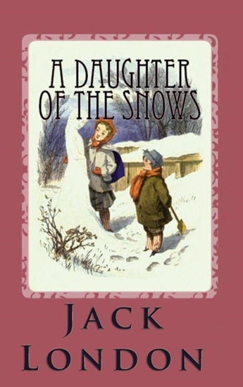 Afbeelding van A Daughter of the Snows