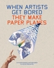 Afbeelding van When Artists Get Bored They Make Paper Planes