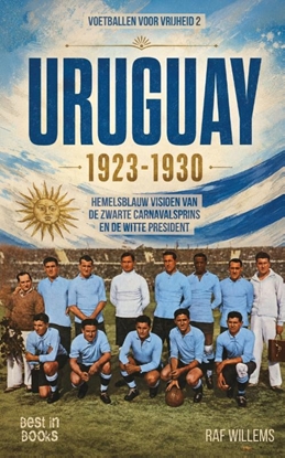 Afbeeldingen van Voetbal voor vrijheid Uruguay 1923-1930