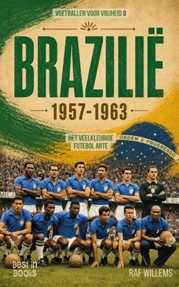 Afbeeldingen van Voetbal voor vrijheid Brazilië 1957-1963