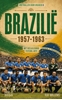 Afbeelding van Voetbal voor vrijheid Brazilië 1957-1963