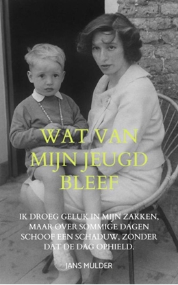Afbeeldingen van Wat van mijn jeugd bleef