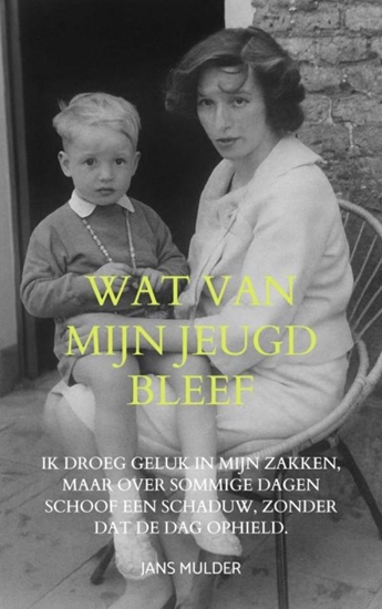 Afbeelding van Wat van mijn jeugd bleef