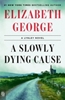 Afbeelding van A Lynley Novel A Slowly Dying Cause