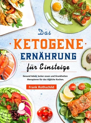 Afbeeldingen van Das Ketogene Ernährung für Einsteiger