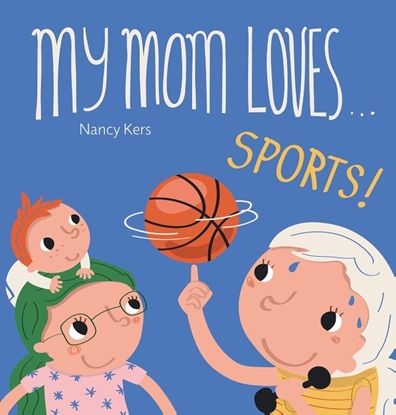 Afbeeldingen van My Mom Loves ... Sports!