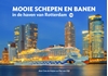 Afbeelding van Mooie schepen en banen in de haven van Rotterdam 10