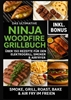 Afbeelding van Das Ultimative Ninja Woodfire Grillbuch – über 150 Rezepte für den Elektrogrill, Smoker & Airfryer (Farbfotos)