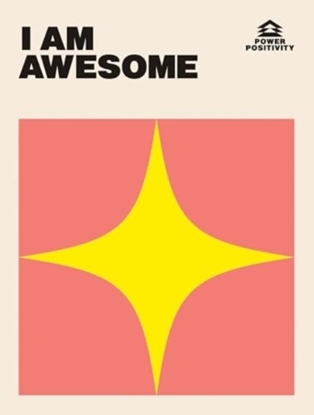 Afbeeldingen van Power Positivity I AM AWESOME