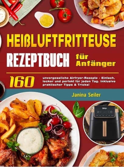 Afbeelding van Heißluftfritteuse Rezeptbuch für Anfänger