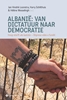 Afbeelding van Albanië. Van dictatuur tot democratie