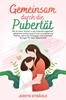 Afbeelding van Gemeinsam durch die Pupertät
