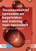 Afbeelding van Traumasensitief opvoeden en begeleiden: een training voor opvoeders