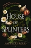 Afbeelding van House of Splinters
