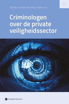 Afbeeldingen van Criminologists Association for Private Security (CAPS) Criminologen over de private veiligheidssector