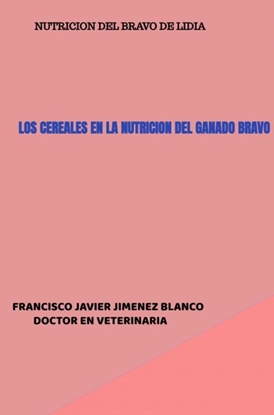 Afbeeldingen van LOS CEREALES EN LA NUTRICION DEL GANADO BRAVO