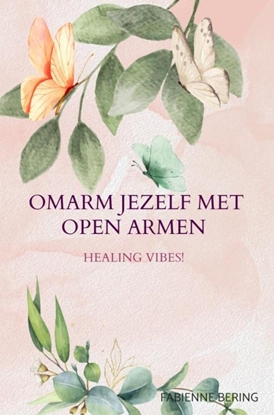 Afbeeldingen van Omarm jezelf met open armen