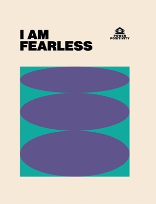 Afbeeldingen van Power Positivity I AM FEARLESS