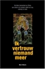 Afbeelding van Ik vertrouw niemand meer