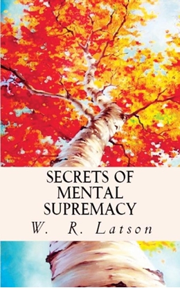 Afbeeldingen van Secrets of Mental Supremacy