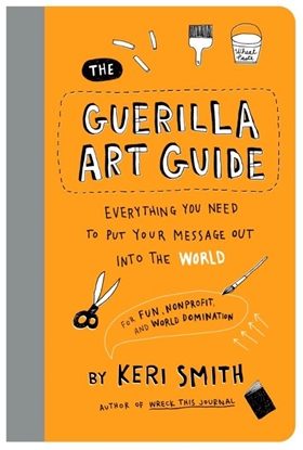 Afbeeldingen van The Guerilla Art Guide