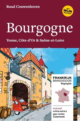 Afbeeldingen van Frankrijk Binnendoor Regiogids Bourgogne