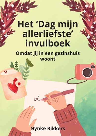 Afbeelding van Het 'Dag mijn allerliefste' invulboek gezinshuis