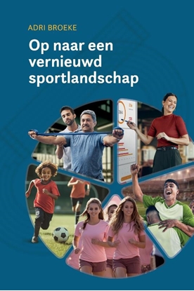 Afbeeldingen van Op naar een vernieuwd sportlandschap