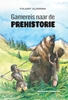 Afbeelding van Gamereis naar de prehistorie