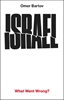Afbeelding van Israel: What Went Wrong?