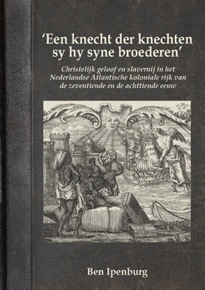 Afbeeldingen van ‘Een knecht der knechten sy hy syne broederen’