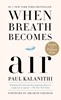 Afbeelding van When Breath Becomes Air