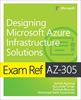 Afbeelding van Exam Ref Exam Ref AZ-305 Designing Microsoft Azure Infrastructure Solutions