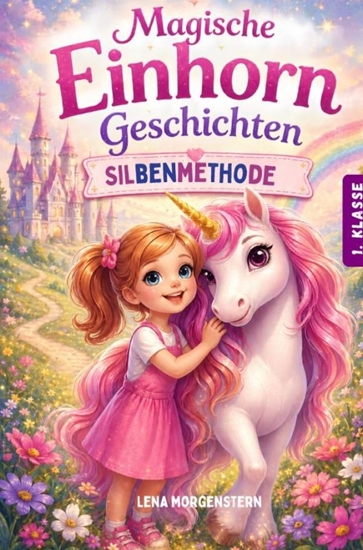 Afbeelding van LiIly lernt, mutig zu sein - Magische Einhorn Erstlesegeschichten zum lesen lernen