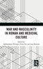 Afbeelding van War and Masculinity in Roman and Medieval Culture